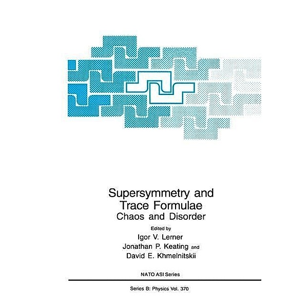 Supersymmetry and Trace Formulae / NATO Science Series B: Bd.370