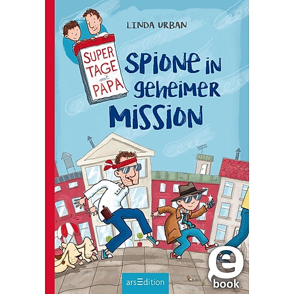 Supertage mit Papa - Spione in geheimer Mission, Linda Urban