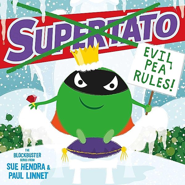 Supertato: Evil Pea Rules, Sue Hendra, Paul Linnet