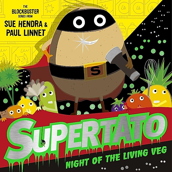 Supertato Night of the Living Veg, Sue Hendra, Paul Linnet