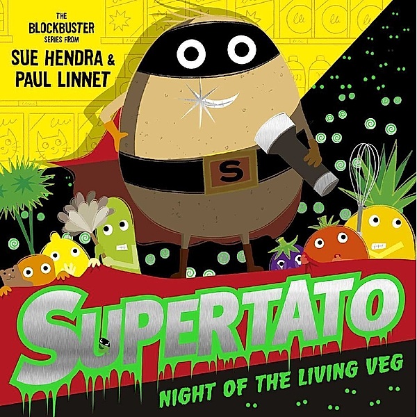 Supertato Night of the Living Veg, Sue Hendra, Paul Linnet