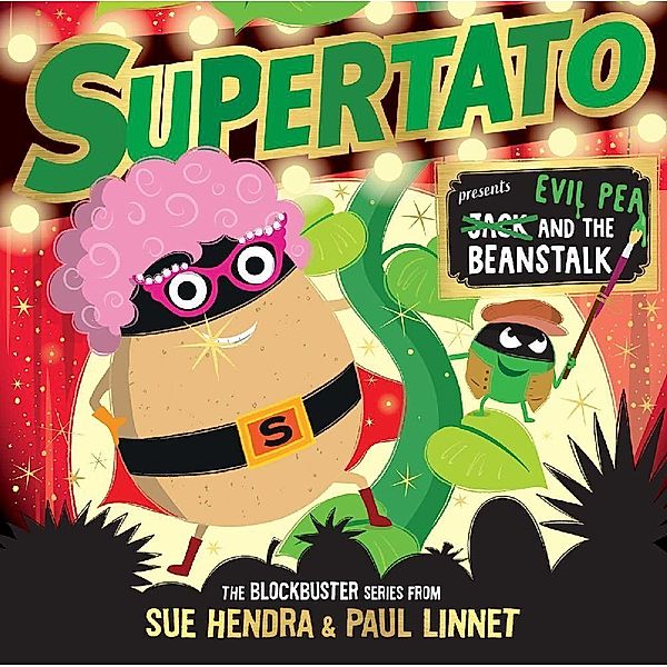 Supertato: Presents Jack and the Beanstalk, Sue Hendra, Paul Linnet