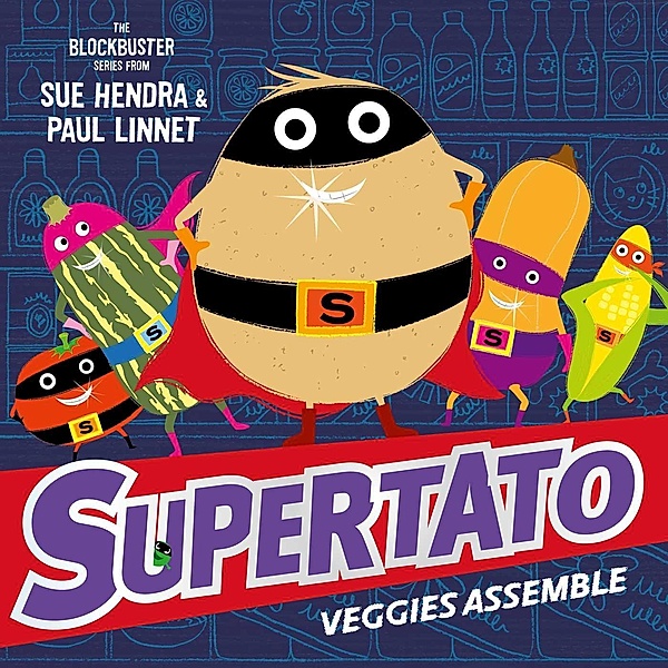 Supertato Veggies Assemble, Sue Hendra, Paul Linnet
