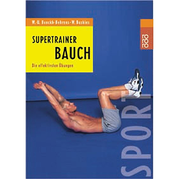 Supertrainer Bauch, Wend-Uwe Boeckh-Behrens, Wolfgang Buskies