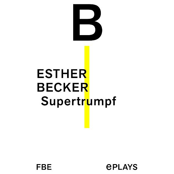 Supertrumpf, Esther Becker