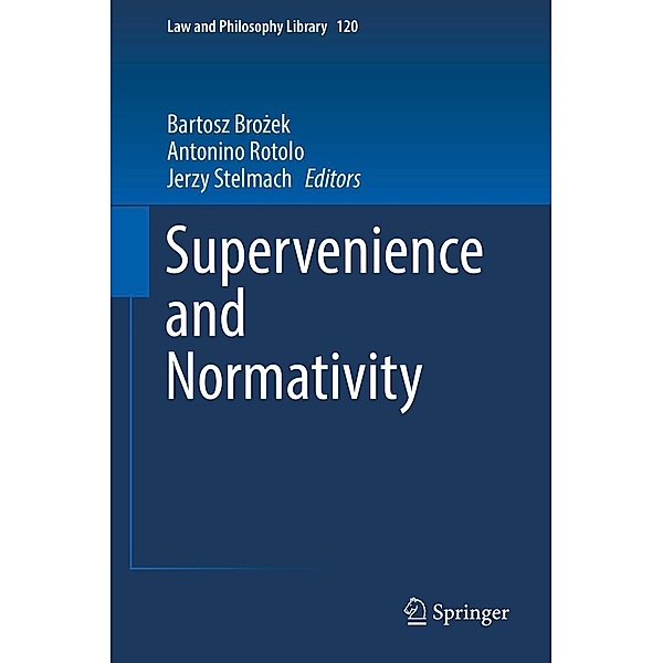 Supervenience and Normativity / Law and Philosophy Library Bd.120