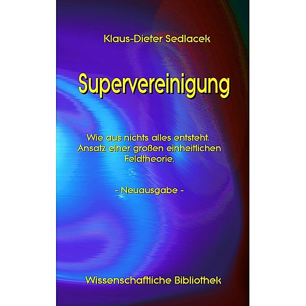 Supervereinigung, Klaus-Dieter Sedlacek