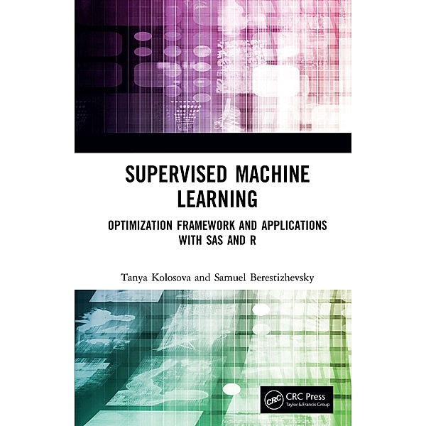 Supervised Machine Learning, Tanya Kolosova, Samuel Berestizhevsky