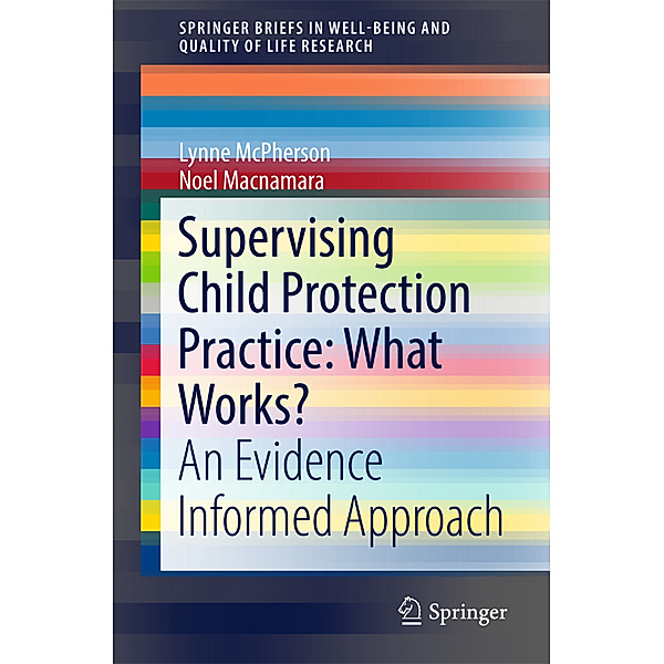 Supervising Child Protection Practice: What Works?, Lynne McPherson, Noel MacNamara