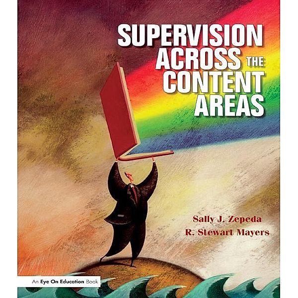 Supervision Across the Content Areas, Sally J. Zepeda, R. Stewart Mayers