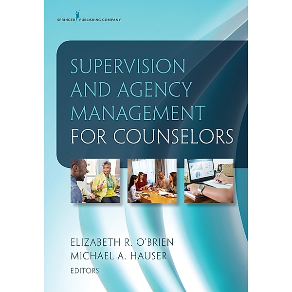 Supervision and Agency Management for Counselors