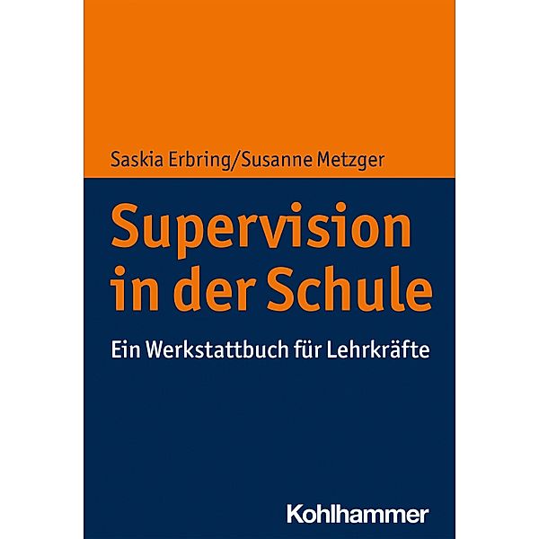 Supervision in der Schule, Saskia Erbring, Susanne Metzger