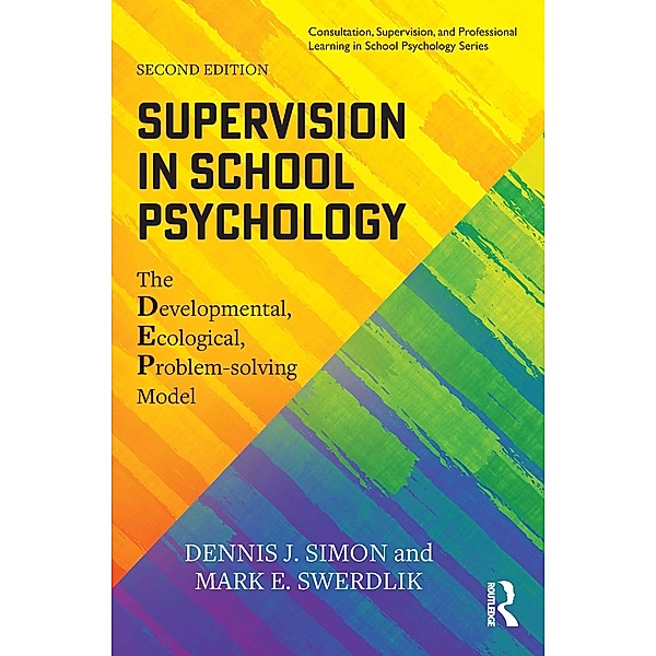 Supervision in School Psychology, Dennis J. Simon, Mark E. Swerdlik