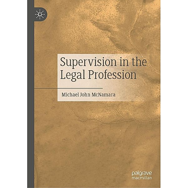 Supervision in the Legal Profession / Progress in Mathematics, Michael John McNamara