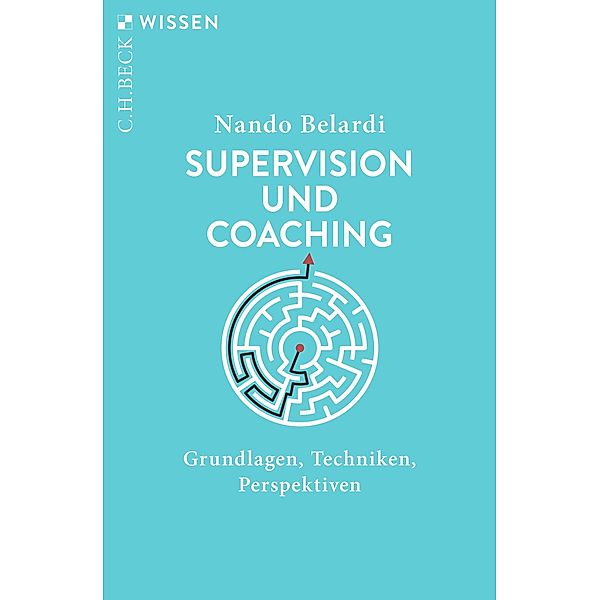 Supervision und Coaching / Beck'sche Reihe Bd.2157, Nando Belardi