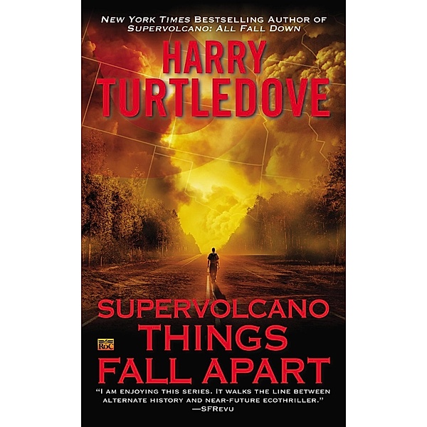 Supervolcano: Things Fall Apart / A Supervolcano Novel Bd.3, Harry Turtledove