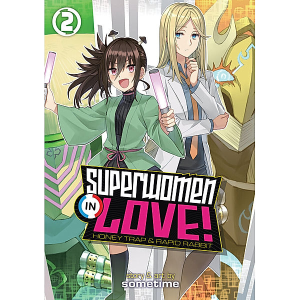 Superwomen in Love! Honey Trap and Rapid Rabbit Vol. 2, Sometime