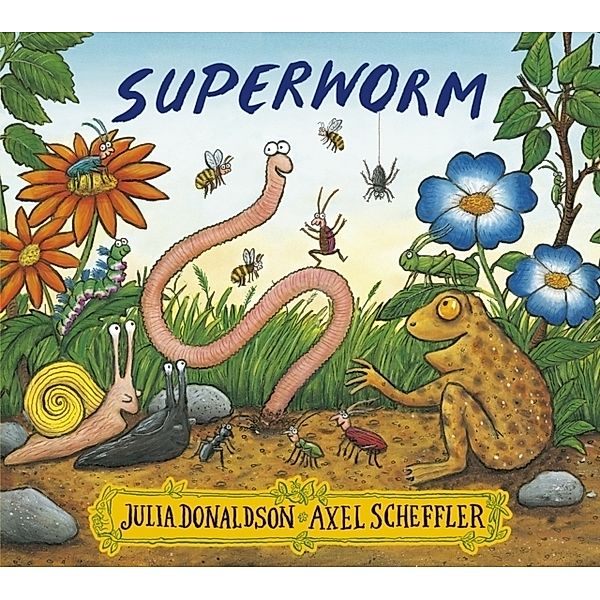 Superworm, Julia Donaldson, Axel Scheffler