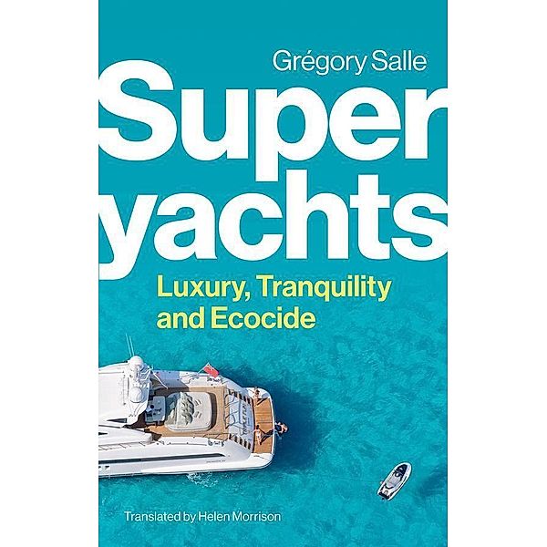 Superyachts, Gregory Salle