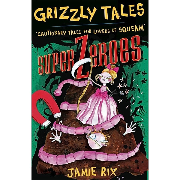 Superzeroes / Grizzly Tales Bd.8, Jamie Rix