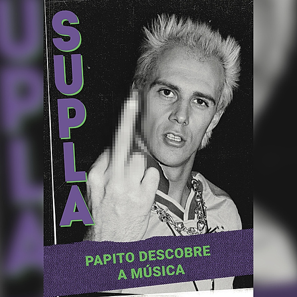 Supla - Papito descobre a música, Supla