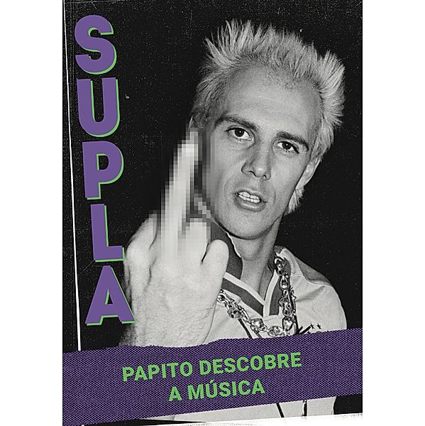 Supla - Papito descobre a música, Supla