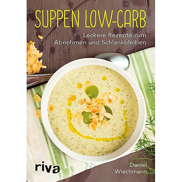 Suppen Low-Carb, Daniel Wiechmann