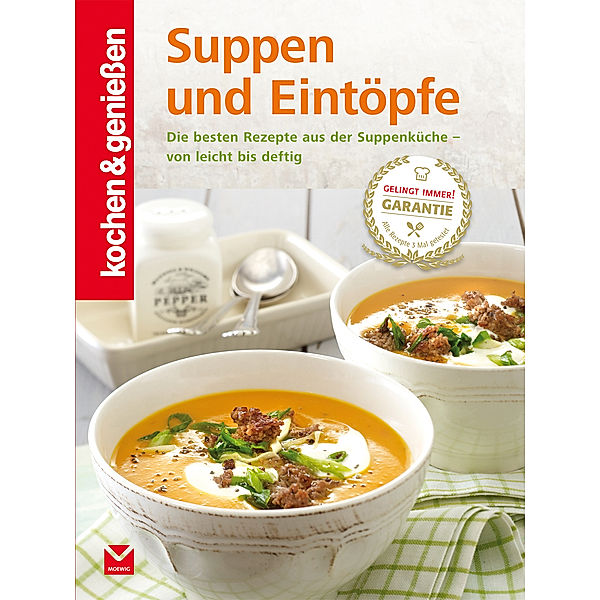 Suppen und Eintöpfe, Kochen & Geniessen