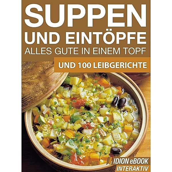 Suppen und Eintöpfe - Alles gute in einem Topf, Red. Serges Verlag