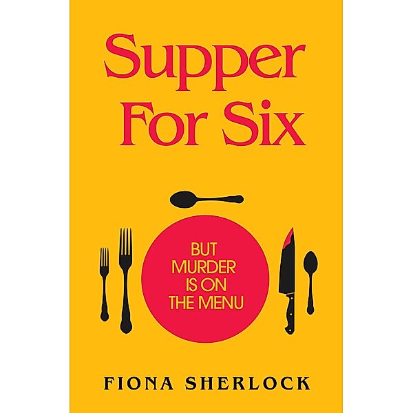 Supper For Six, Fiona Sherlock