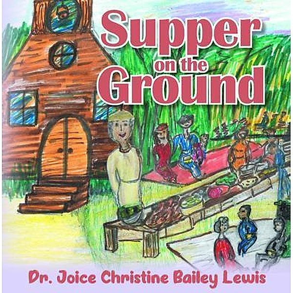 Supper on the Ground, Joice Christine Bailey Lewis