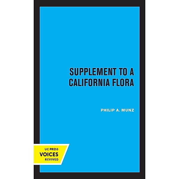 Supplement to A California Flora, Philip A. Munz