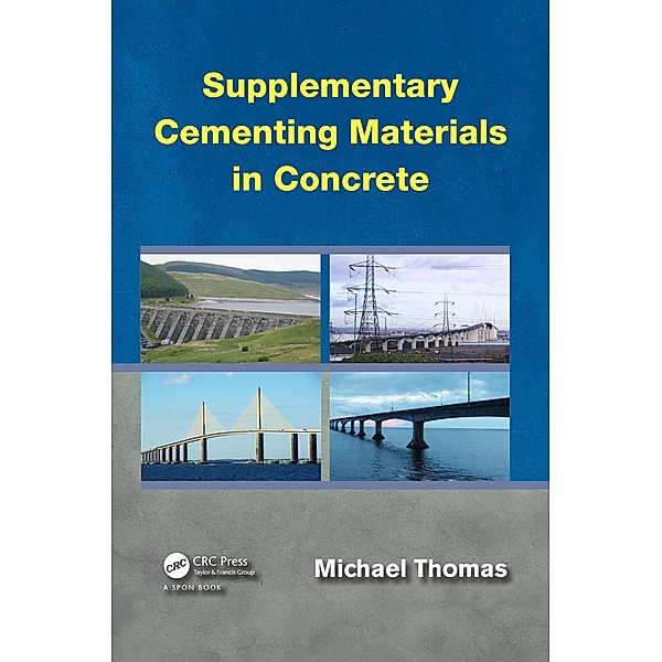 Supplementary Cementing Materials in Concrete, Michael Thomas