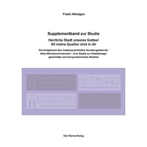 Supplementband zur Studie Herrliche Stadt unseres Gottes! All meine Quellen sind in dir, Frank Höndgen