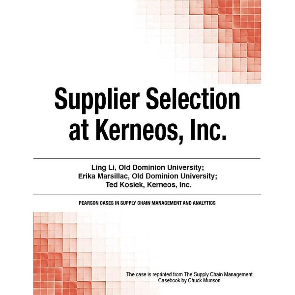 Supplier Selection at Kerneos, Inc. / Pearson Cases in Supply Chain Management and Analytics, Munson Chuck