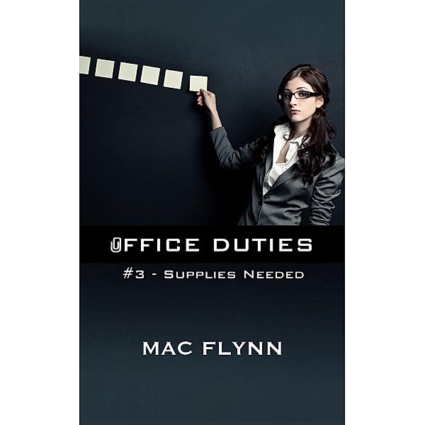 Supplies Needed: Office Duties, Book 3 (Demon Paranormal Romance), Mac Flynn