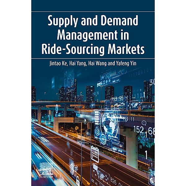 Supply and Demand Management in Ride-Sourcing Markets, Jintao Ke, Hai Yang, Hai Wang, Yafeng Yin