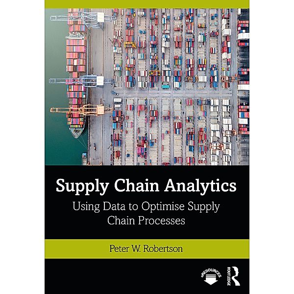 Supply Chain Analytics, Peter W. Robertson