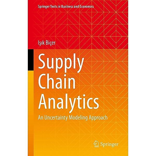 Supply Chain Analytics / Springer Texts in Business and Economics, Isik Biçer