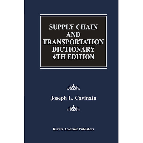 Supply Chain and Transportation Dictionary, Joseph L. Cavinato