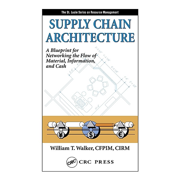 Supply Chain Architecture, William T. Walker