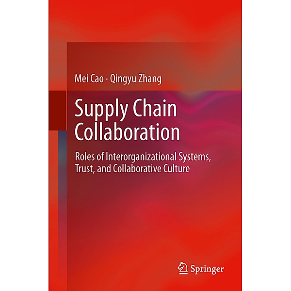 Supply Chain Collaboration, Mei Cao, Qingyu Zhang