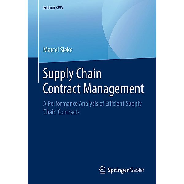 Supply Chain Contract Management / Edition KWV, Marcel Sieke