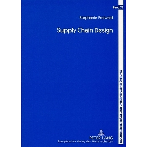 Supply Chain Design, Stephanie Freiwald