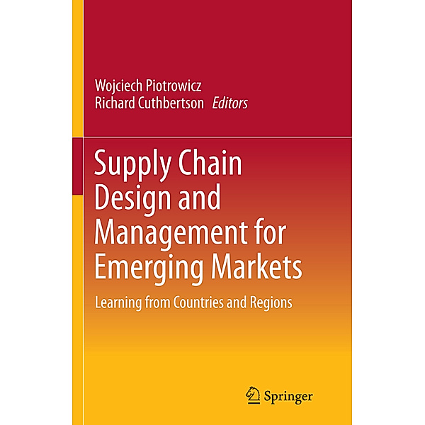 Supply Chain Design and Management for Emerging Markets