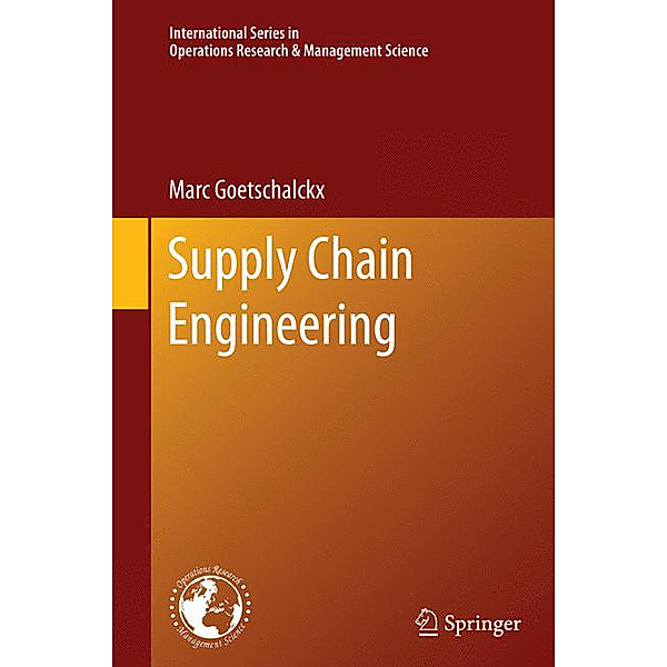 Supply Chain Engineering, Marc Goetschalckx