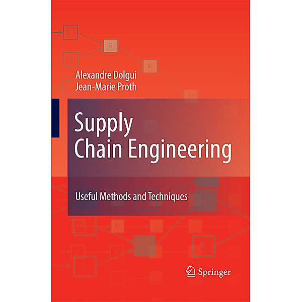Supply Chain Engineering, Alexandre Dolgui, Jean-Marie Proth