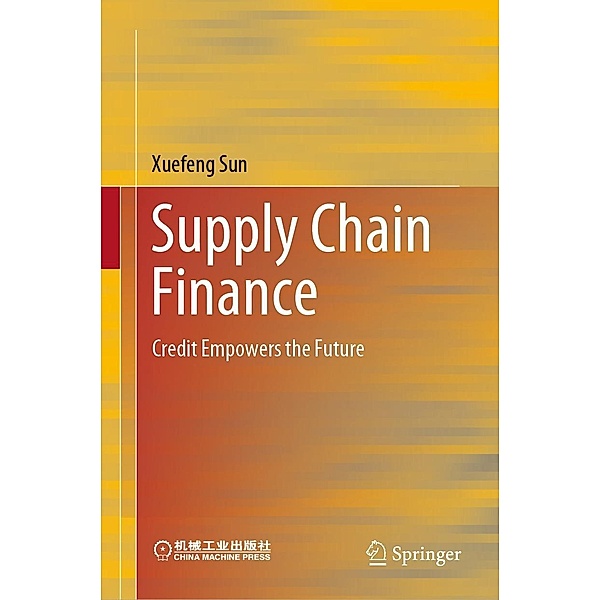 Supply Chain Finance, Xuefeng Sun
