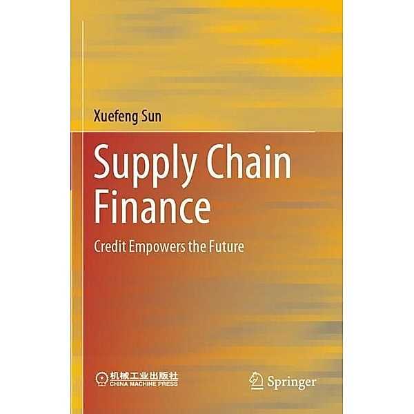 Supply Chain Finance, Xuefeng Sun