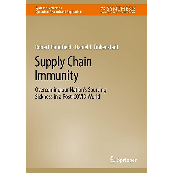 Supply Chain Immunity / Synthesis Lectures on Operations Research and Applications, Robert Handfield, Daniel J. Finkenstadt